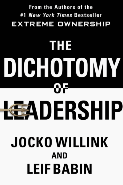 The Dichotomy of Leadership